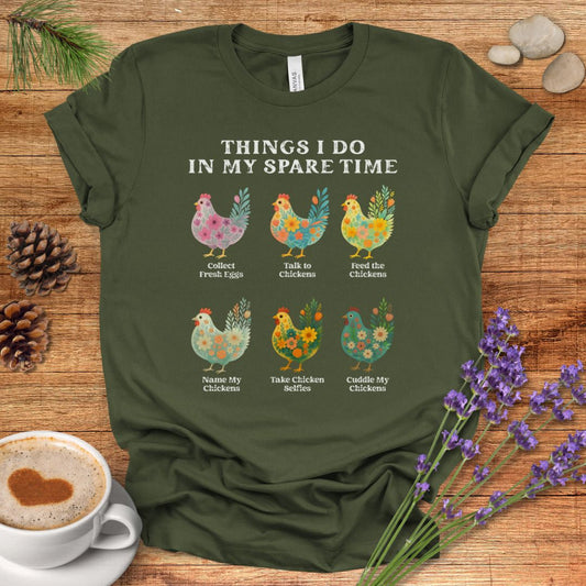 Things I Do In My Spare Time Chicken T-Shirt – Funny Chicken Lover Tee for Farm Moms & Backyard Flock Keepers