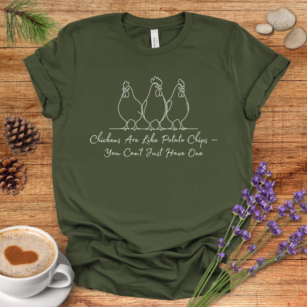 Funny Chicken T-Shirt – “Chickens Are Like Potato Chips, You Can’t Just Have One” Farm Animal Shirt for Poultry Lovers