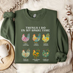 Things I Do... Chicken Flowers Sweatshirt