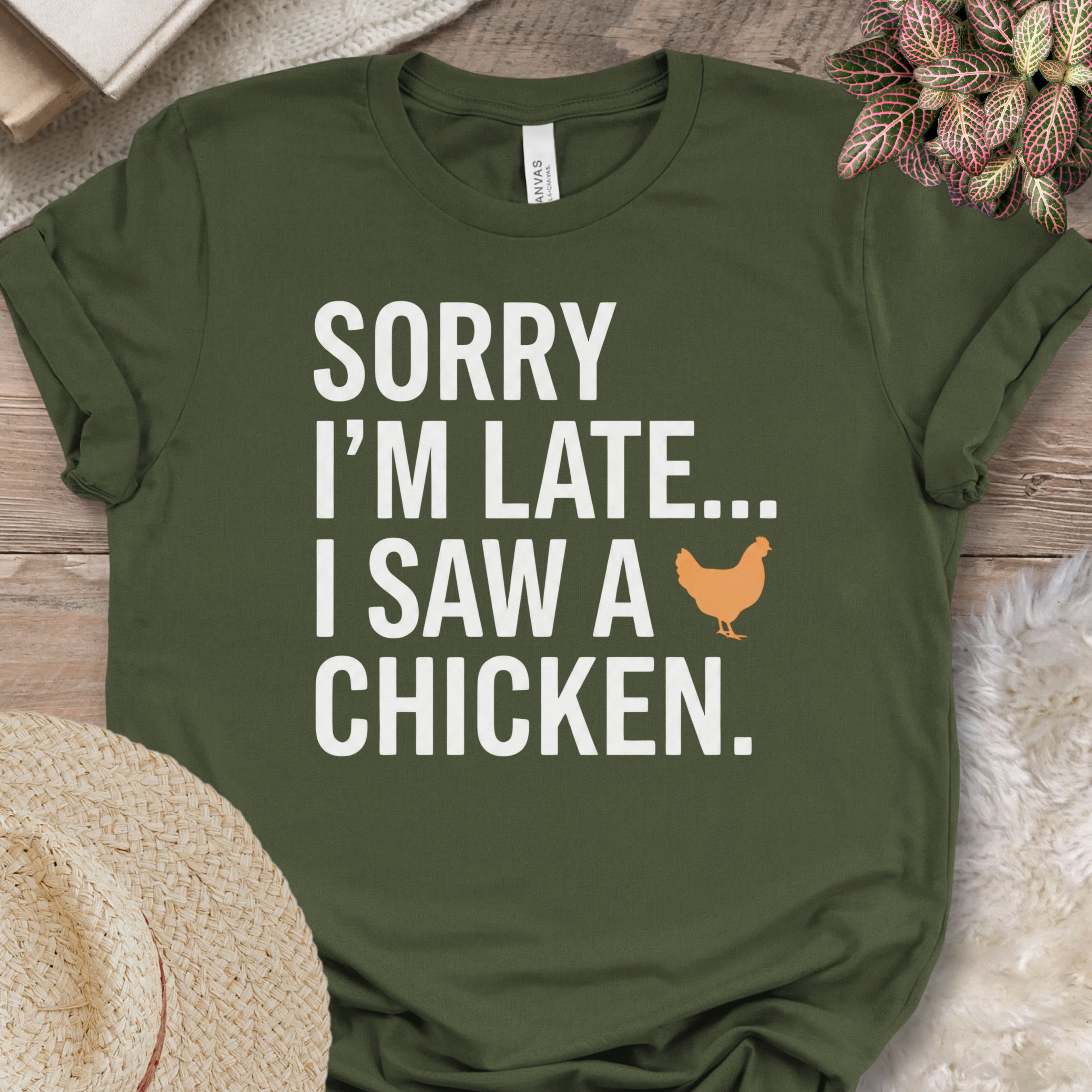 Sorry I Saw A Chicken Shirt