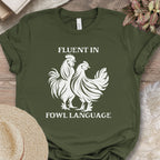 Fluent in Fowl Language Tee