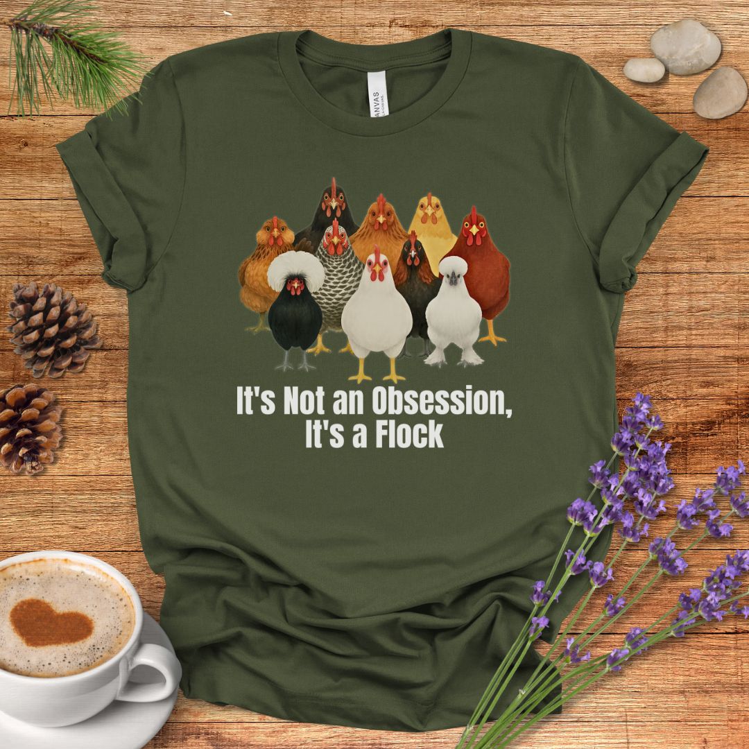 It’s Not an Obsession, It’s a Flock – Funny Chicken Lover T-Shirt for Backyard Farmers & Poultry Moms