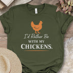 Rather Be With Chickens Shirt