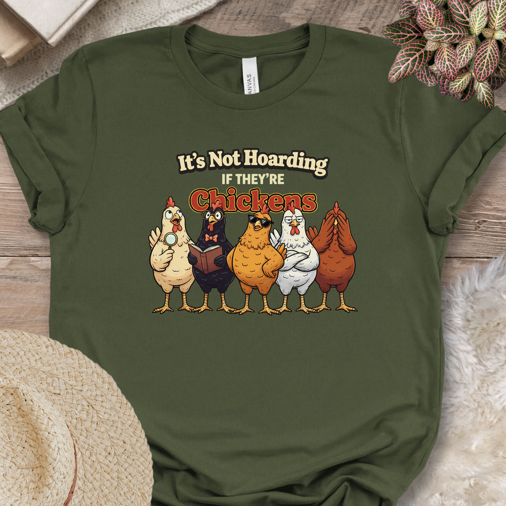 Funny It's Not Hoarding Chickens Tee
