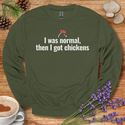 Funny Chicken Sweatshirt – “I Was Normal, Then I Got Chickens” Farm Animal Pullover for Backyard Flock Lovers