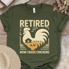 Retired Raising Chickens T-Shirt