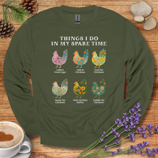 Things I Do In My Spare Time Chicken Sweatshirt – Funny Farm Animal Crewneck for Chicken Lovers & Backyard Flock Moms