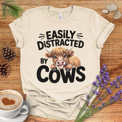 Easily Distracted by Cows T-Shirt – Funny Farm Animal Tee with Rustic Highland Cow Design