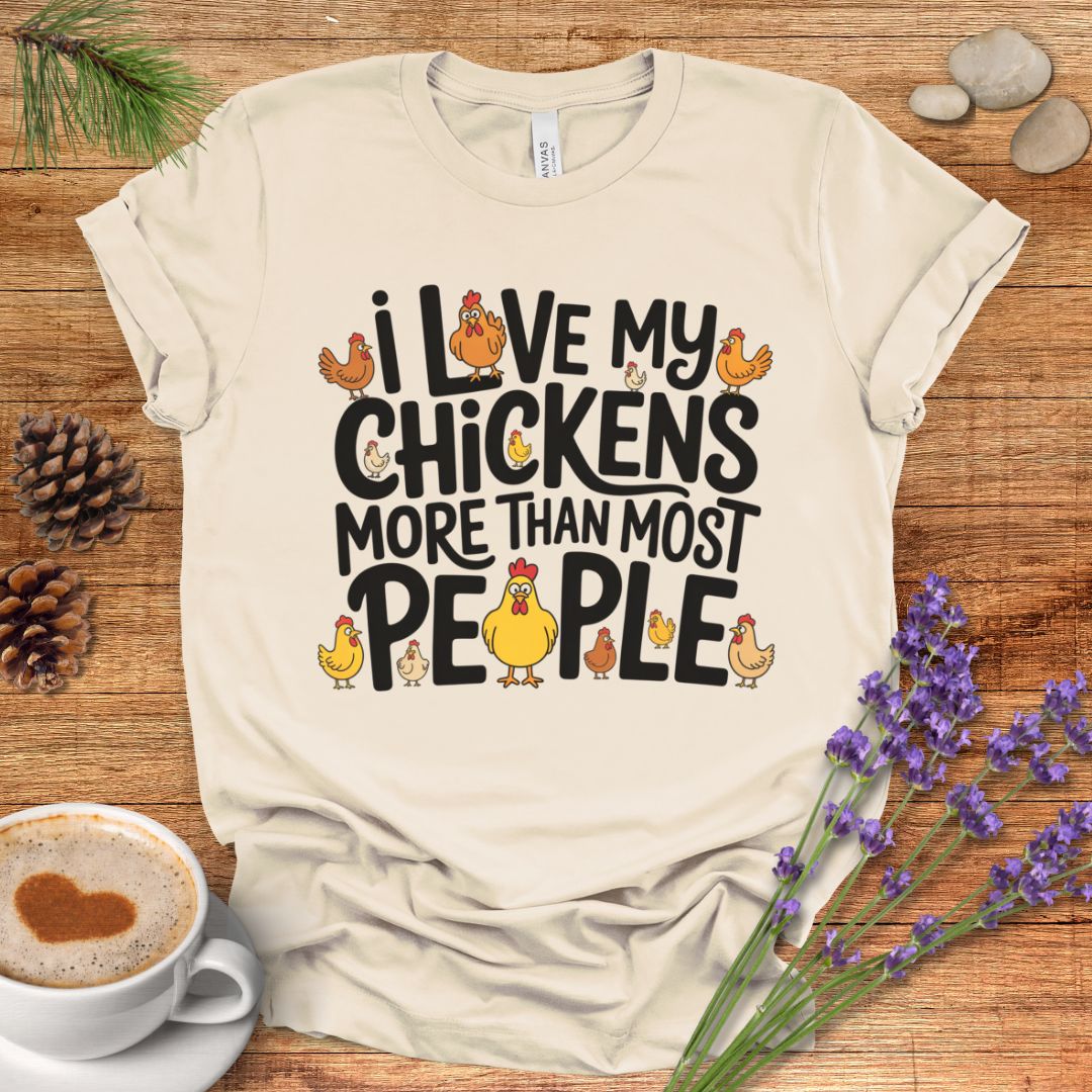 Love Chickens More Than People Tee