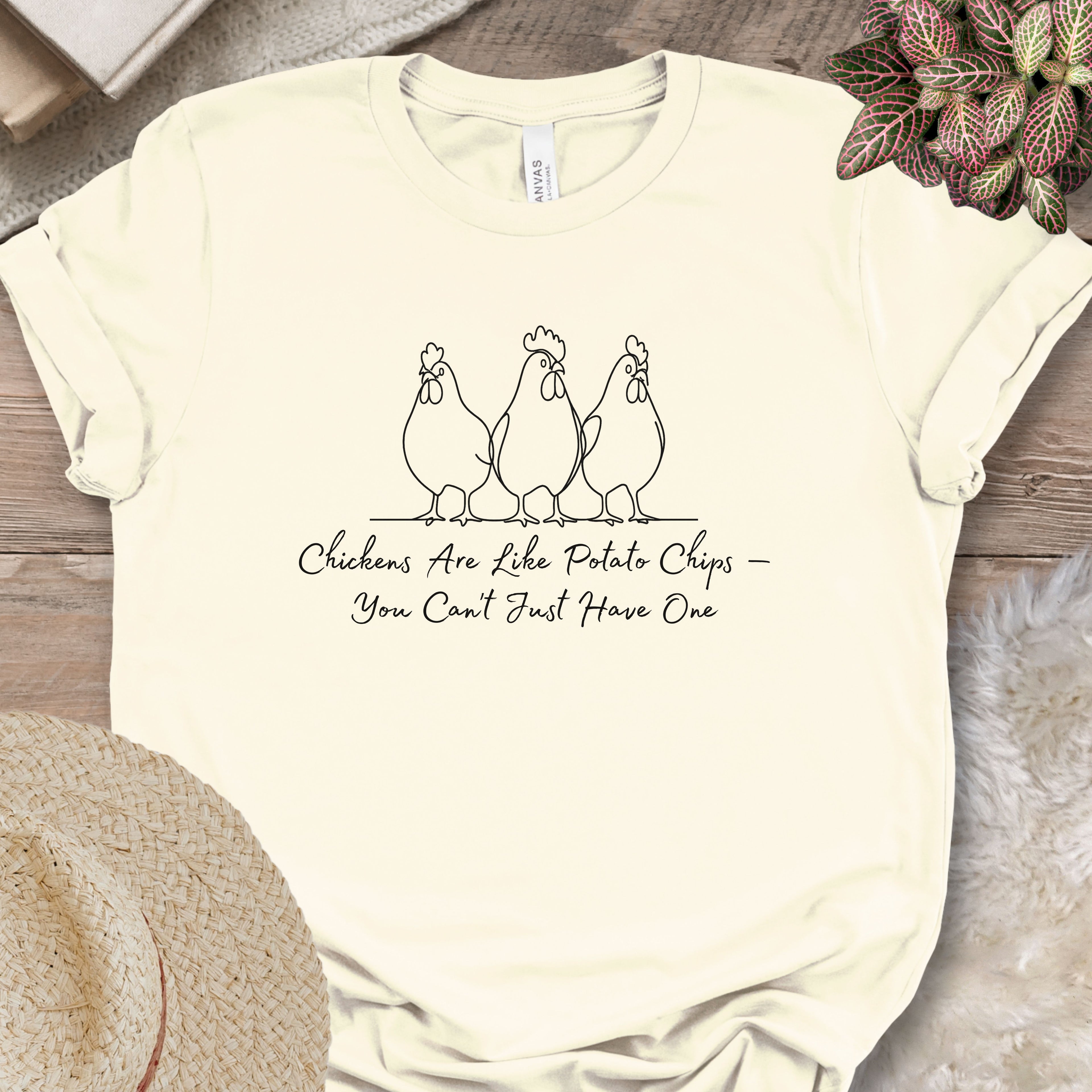 Chickens Are Like Potato Chips Tee