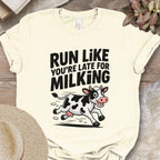 Run Like You’re Late for Milking Tee