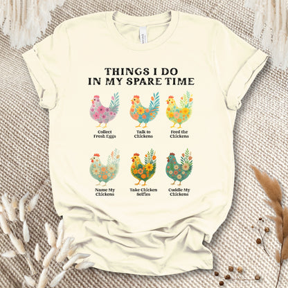 Things I Do In My Spare Time Chicken T-Shirt – Funny Chicken Lover Tee for Farm Moms & Backyard Flock Keepers