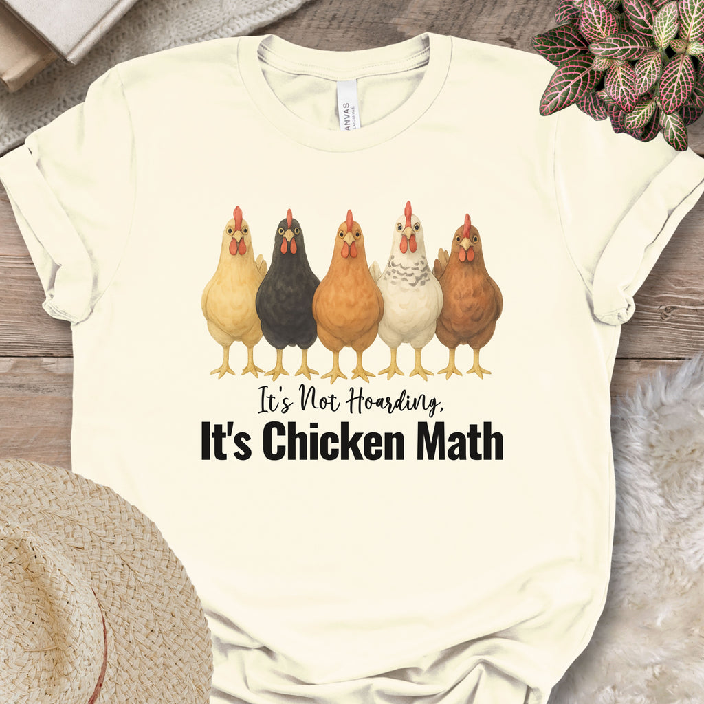 It’s Not Hoarding, It’s Chicken Math Tee