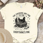 Everything’s Fine Chicken Shirt