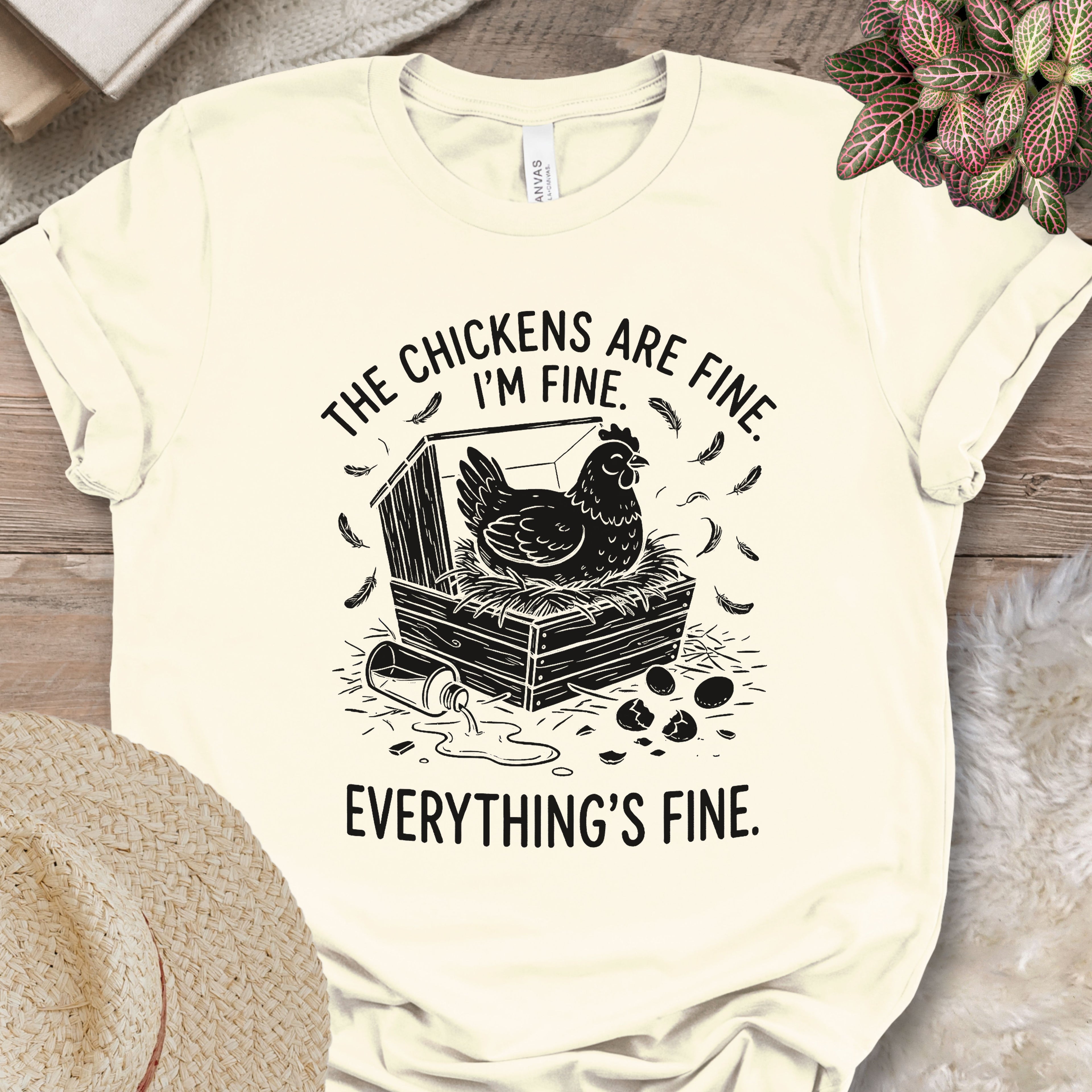 Everything’s Fine Chicken Shirt