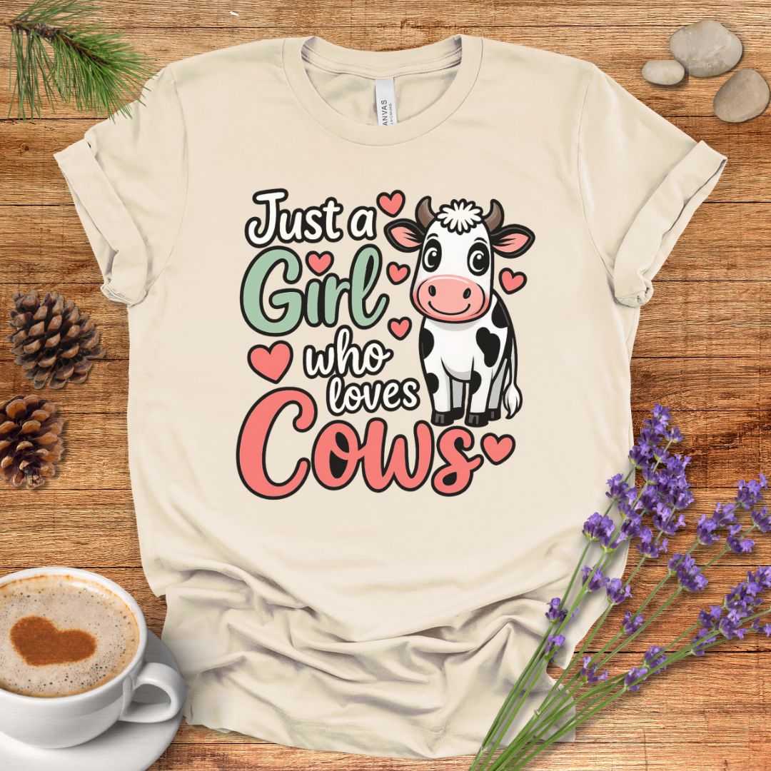 Just a Girl Who Loves Cows T-Shirt – Cute Farm Animal Tee for Cow Moms & Country Living Fans