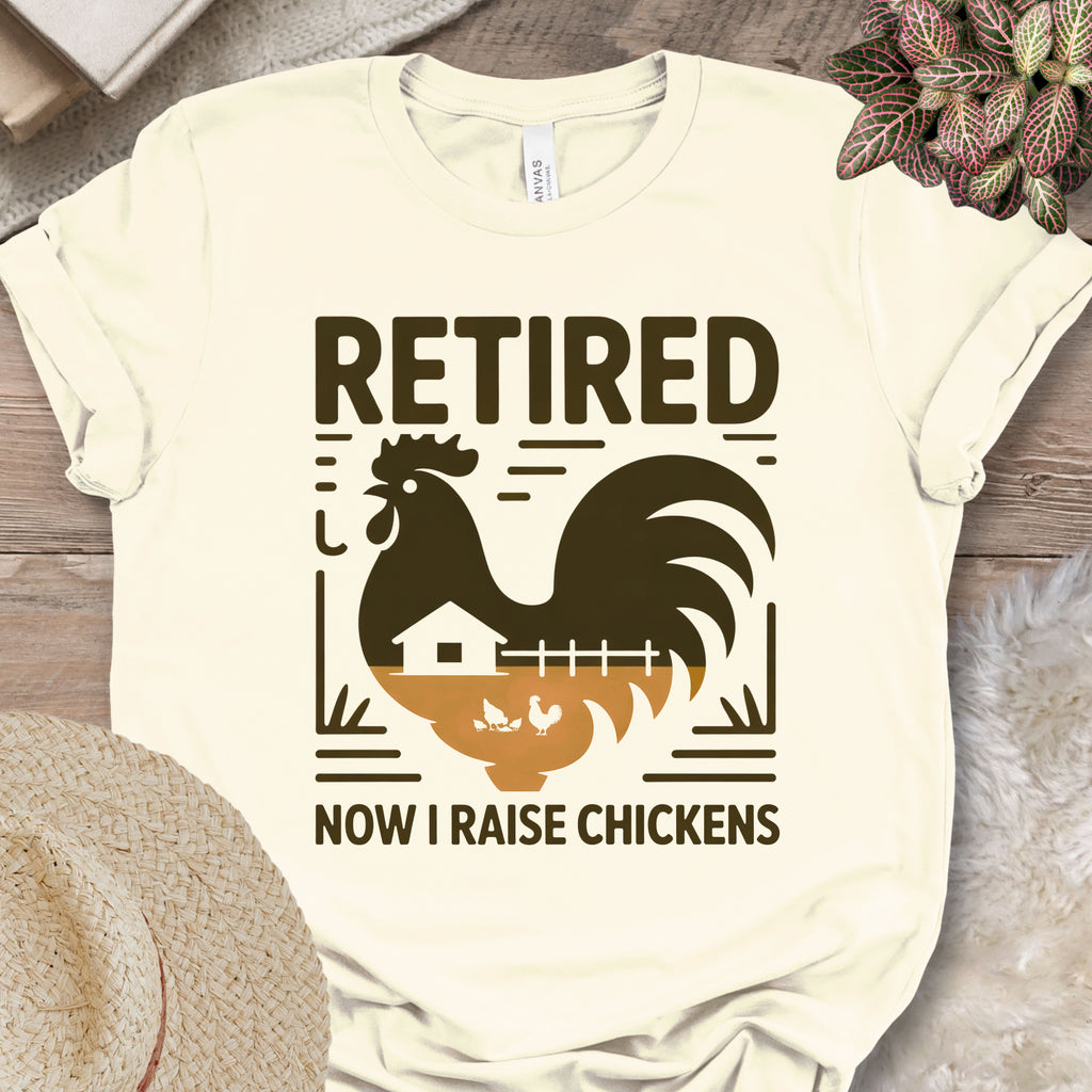 Retired Raising Chickens T-Shirt