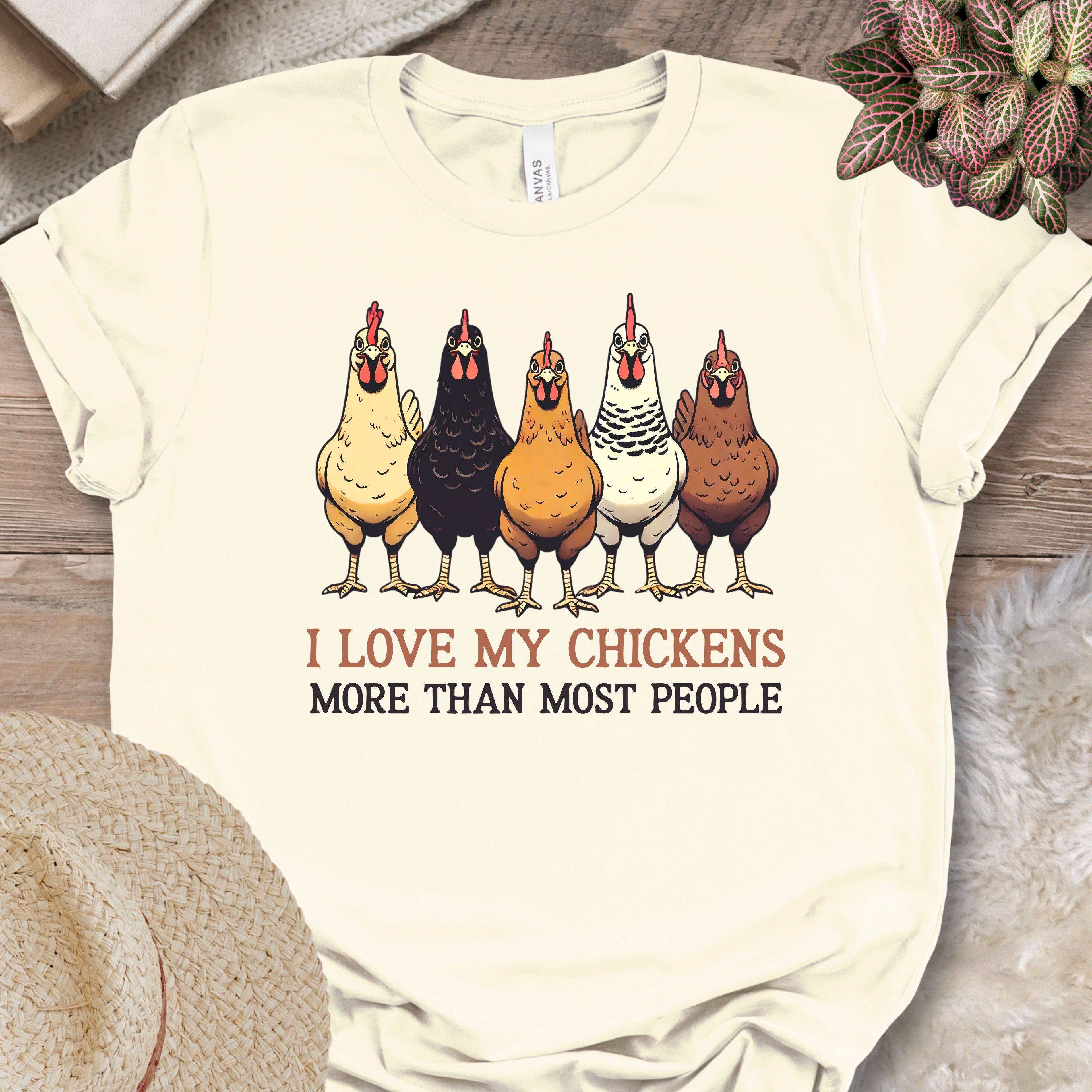I Love My Chickens More Than Most People Tee