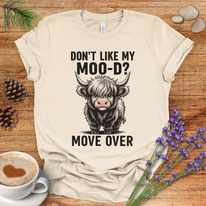 Funny Cow T-Shirt – “Don’t Like My Moo-d? Move Over” Highland Cow Pun Tee for Farm & Country Life