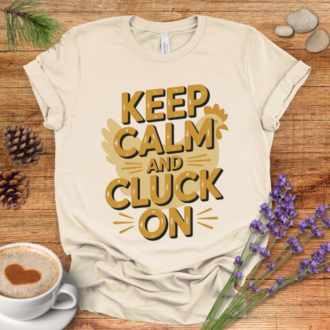 Cluck On Motivational Chicken Tee