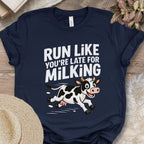 Run Like You’re Late for Milking Tee
