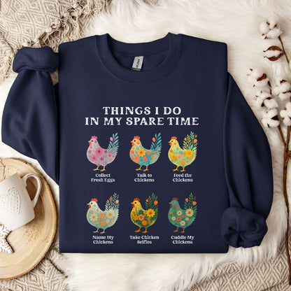 Things I Do In My Spare Time Chicken Sweatshirt – Funny Farm Animal Crewneck for Chicken Lovers & Backyard Flock Moms