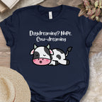 Daydreaming Cow-Dreaming Shirt