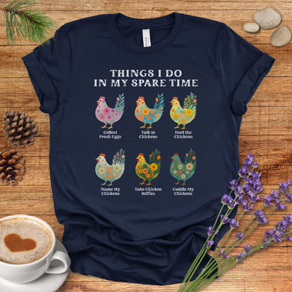 Things I Do In My Spare Time Chicken T-Shirt – Funny Chicken Lover Tee for Farm Moms & Backyard Flock Keepers