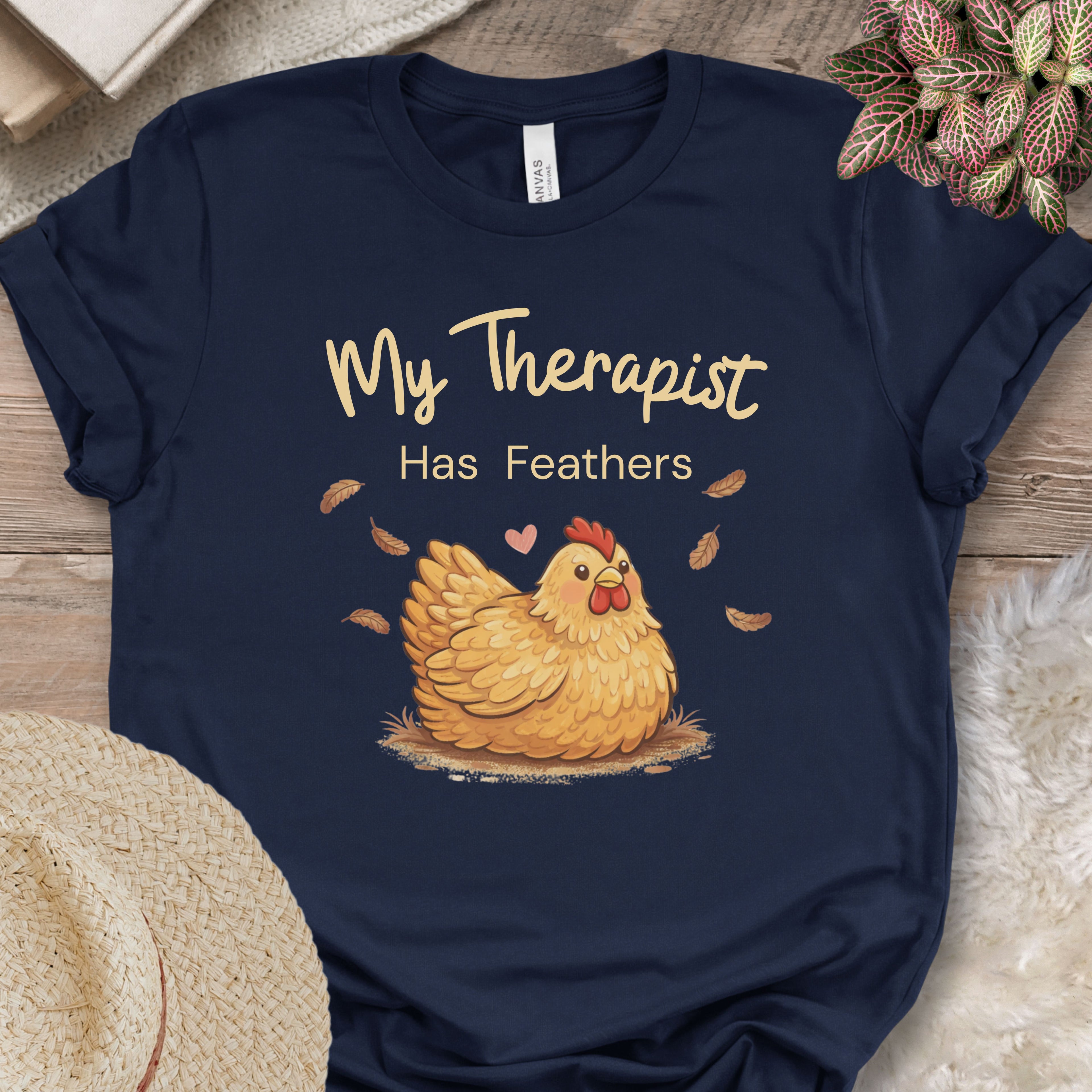 My Therapist Has Feathers Chicken Shirt