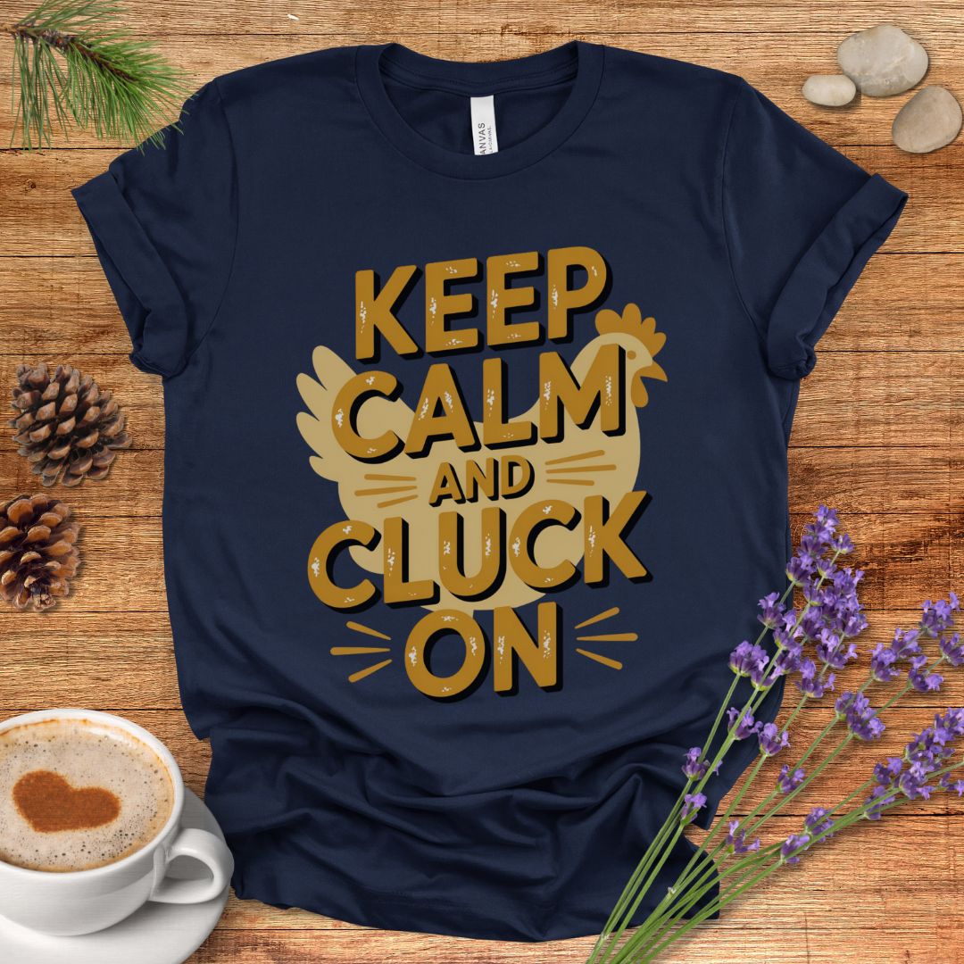 Cluck On Motivational Chicken Tee
