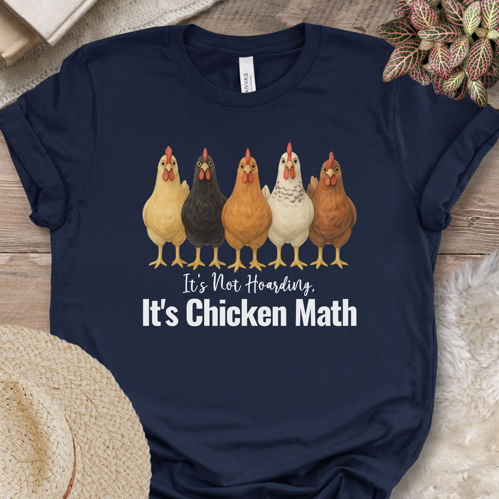 It’s Not Hoarding, It’s Chicken Math Tee