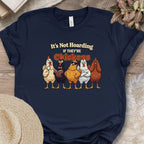 Funny It's Not Hoarding Chickens Tee