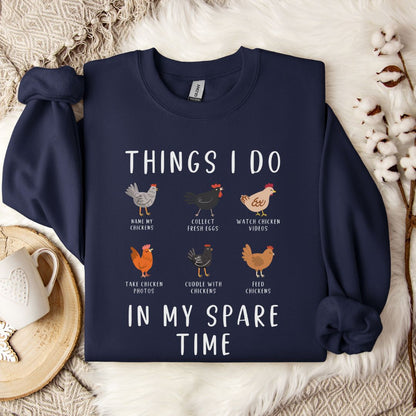 Funny Chicken Sweatshirt – “Things I Do in My Spare Time” Farm Animal Pullover for Chicken Lovers
