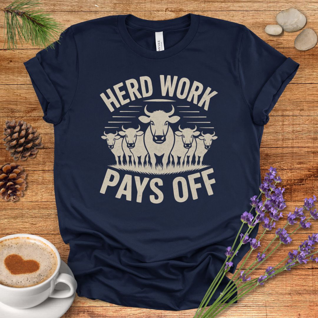Funny Cow Lover T-Shirt – Herd Work Pays Off Farm Tee for Cow Lovers, Cow moms, Ranchers, Farmers & Country Life Fans