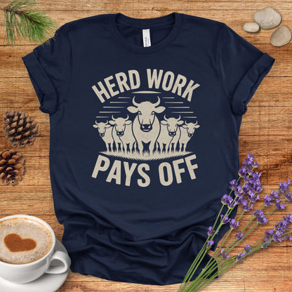Funny Cow Lover T-Shirt – Herd Work Pays Off Farm Tee for Cow Lovers, Cow moms, Ranchers, Farmers & Country Life Fans