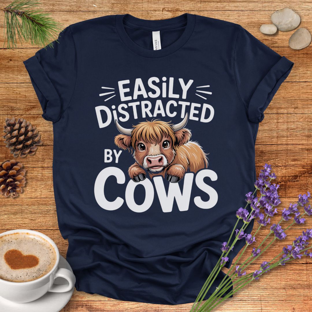 Easily Distracted by Cows T-Shirt – Funny Farm Animal Tee with Rustic Highland Cow Design
