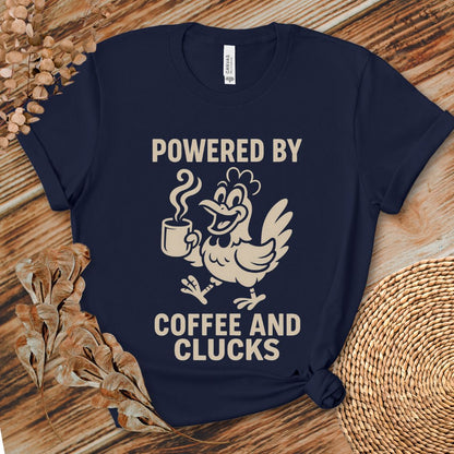 Powered by Coffee and Clucks Shirt
