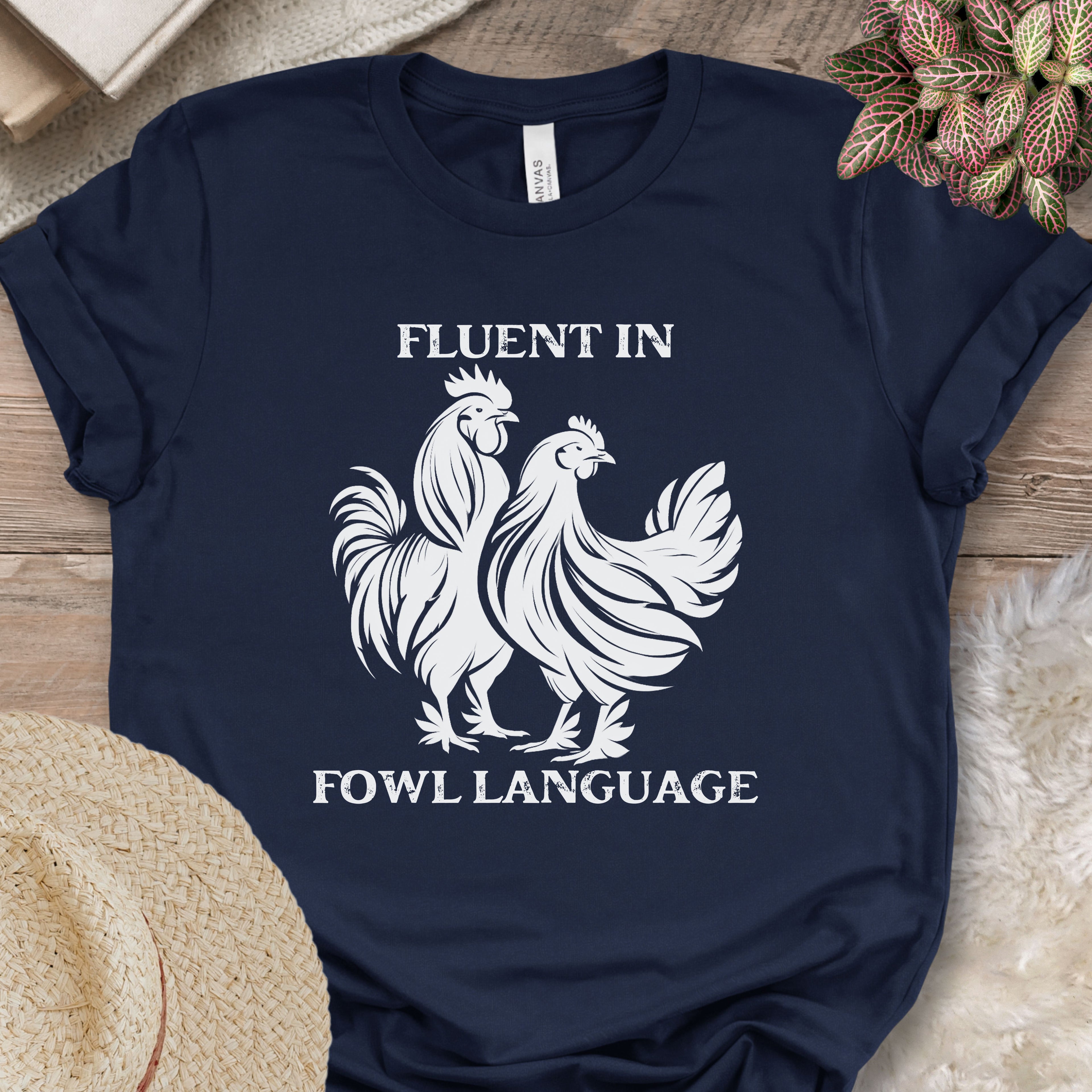 Fluent in Fowl Language Tee
