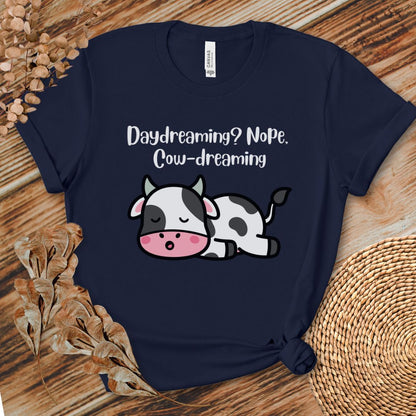 Daydreaming Cow-Dreaming Shirt