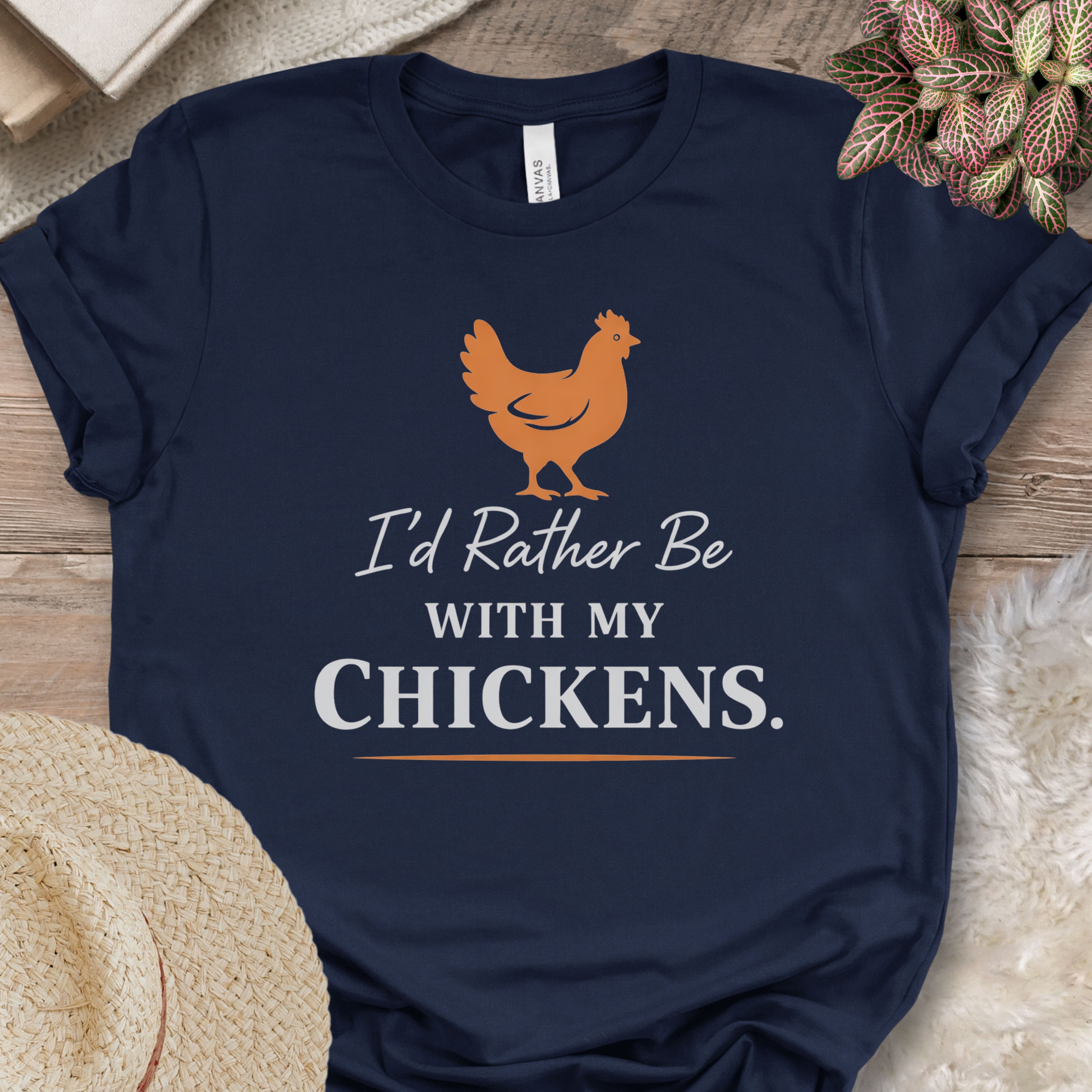 Rather Be With Chickens Shirt