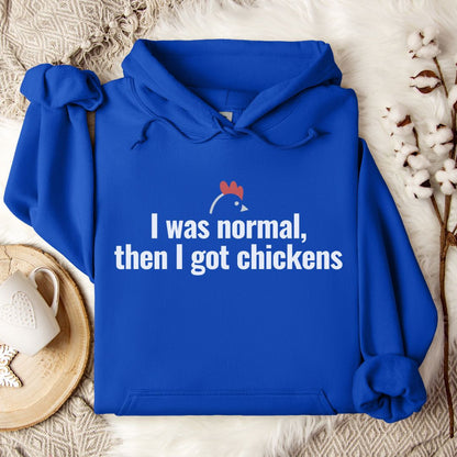 Funny Chicken Mom Hoodie – I Was Normal Then I Got Chickens Funny Farm Hoodie for Chicken Lovers & Backyard Flock Keepers
