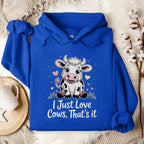 I Just Love Cows Hoodie