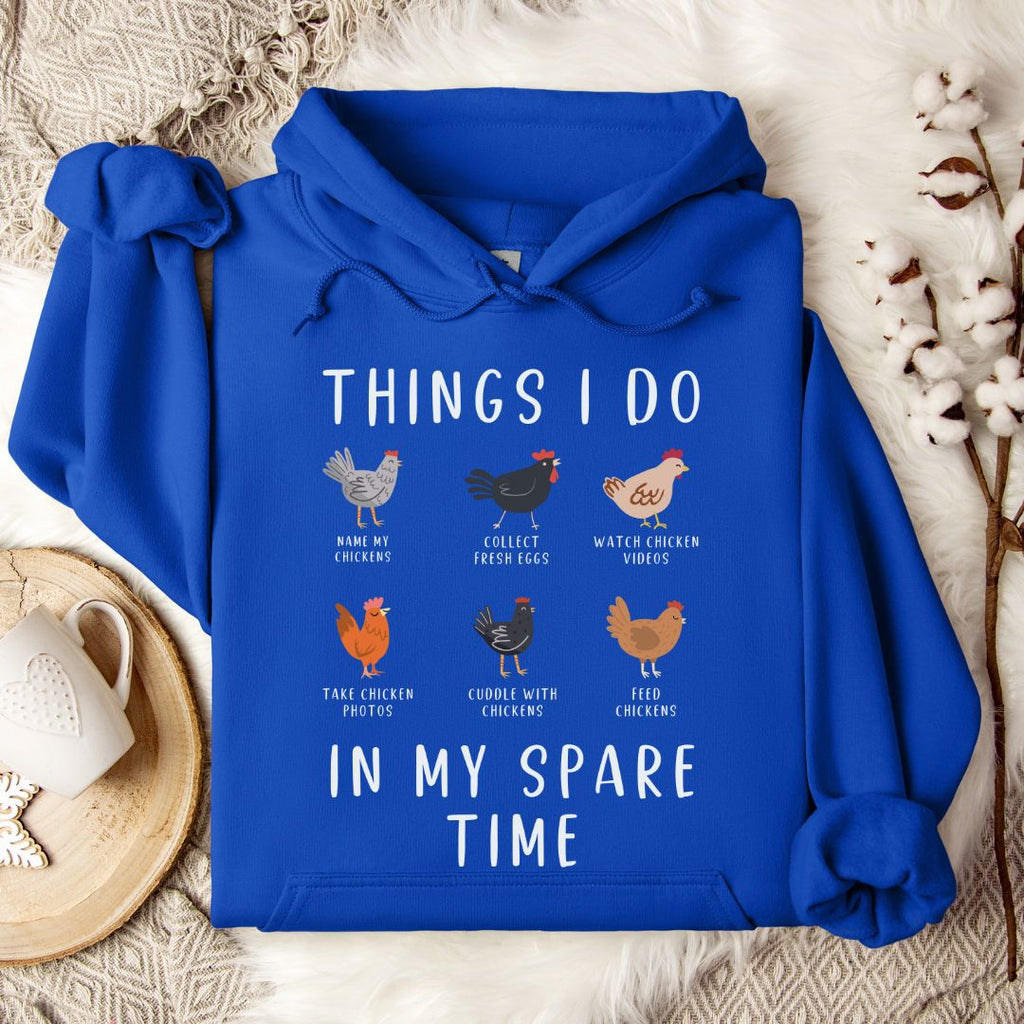 Things I Do In My Spare Time Chicken Hoodie