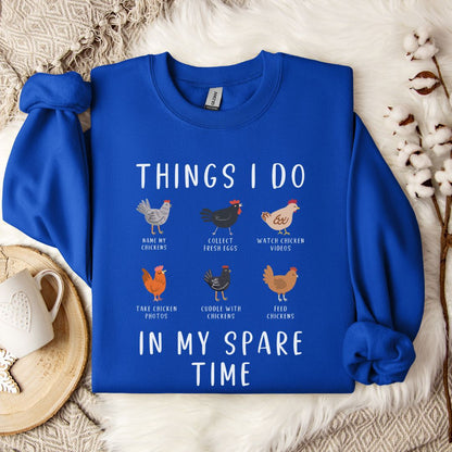 Funny Chicken Sweatshirt – “Things I Do in My Spare Time” Farm Animal Pullover for Chicken Lovers