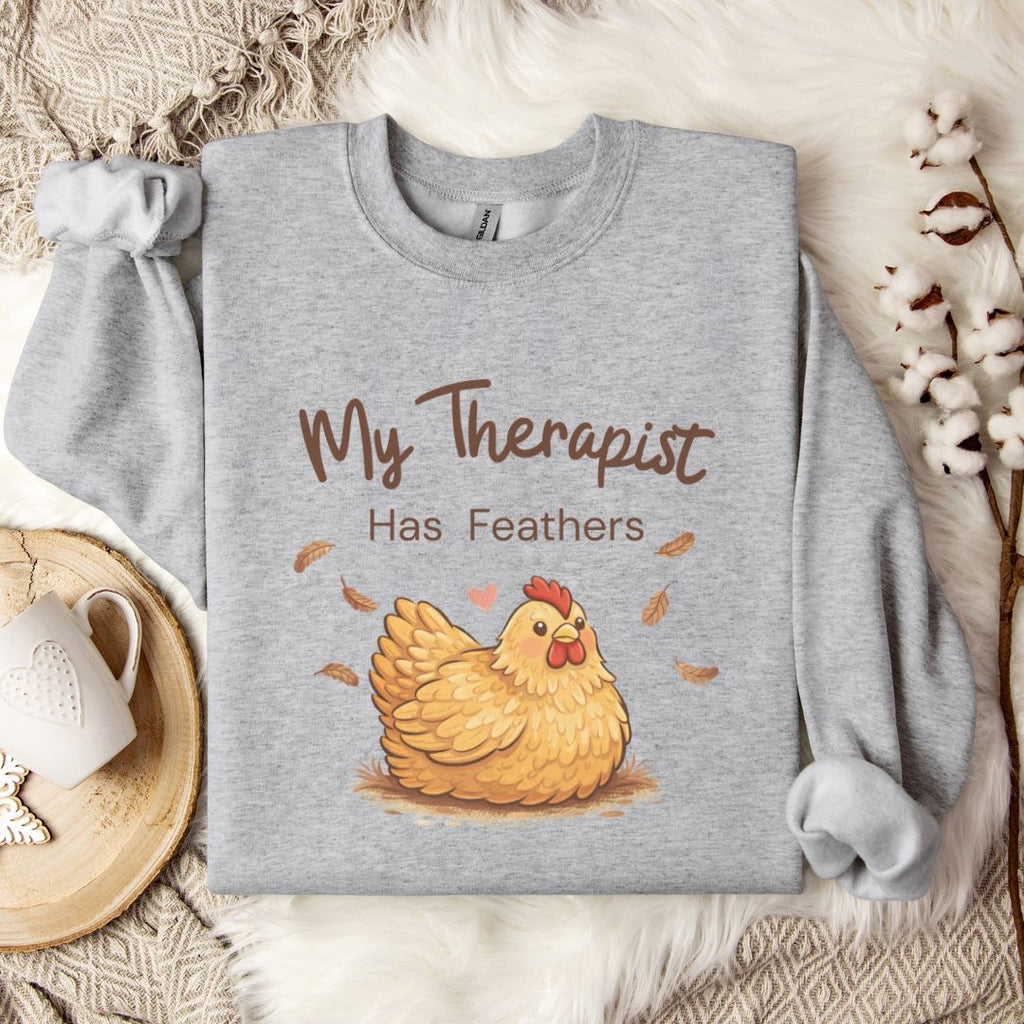 My Therapist Has Feathers Chicken Sweatshirt