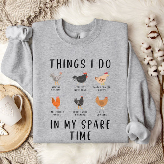 Funny Chicken Sweatshirt – “Things I Do in My Spare Time” Farm Animal Pullover for Chicken Lovers
