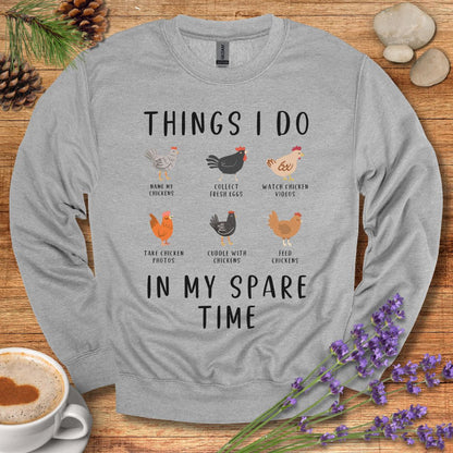 Funny Chicken Sweatshirt – “Things I Do in My Spare Time” Farm Animal Pullover for Chicken Lovers