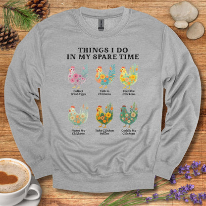 Things I Do In My Spare Time Chicken Sweatshirt – Funny Farm Animal Crewneck for Chicken Lovers & Backyard Flock Moms