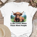 I Like Cows More Than Most People Tee