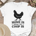 Home Is The Coop Tee